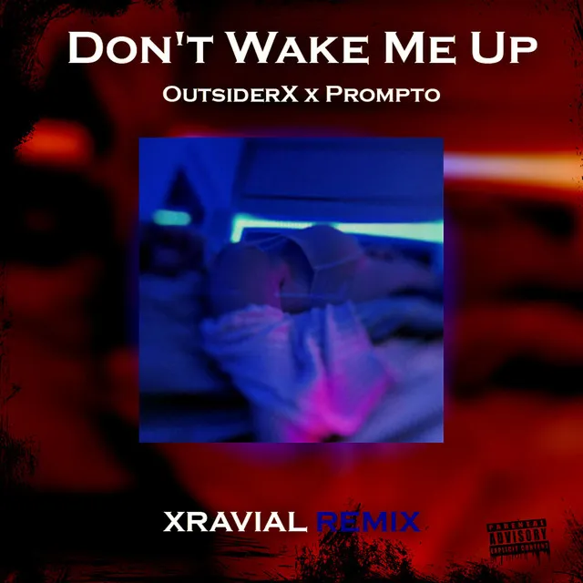 Don't Wake Me Up - Xravial Remix