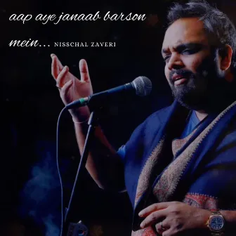 Aap aye janaab barson mein (Concert Version) by Nisschal Zaveri