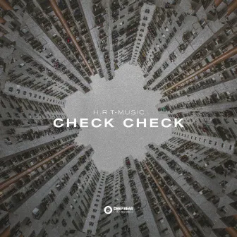 Check Check by H.R.T-MUSIC