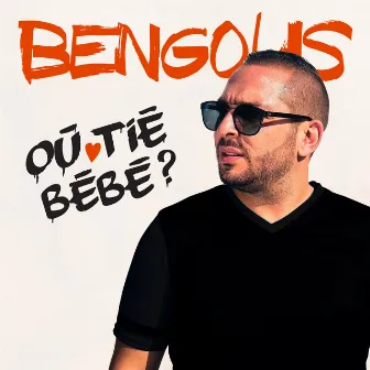 Où tié bébé ? by Bengous