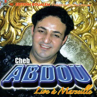 Live à Marseille by Cheb Abdou