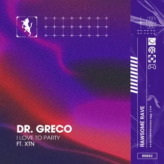 I LOVE TO PARTY by DR. GRECO