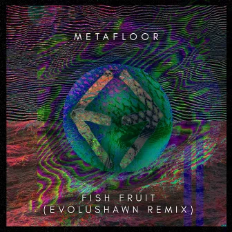 Fish Fruit (EvoluShawn Remix) by EvoluShawn