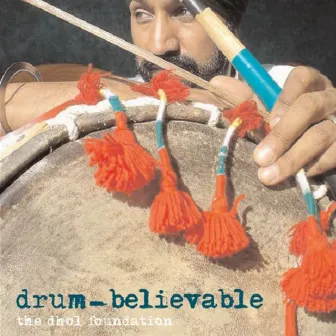 Drum-Believable by The Dhol Foundation