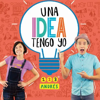 Una Idea Tengo Yo by 123 Andrés