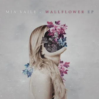 Wallflower EP by Mia Vaile