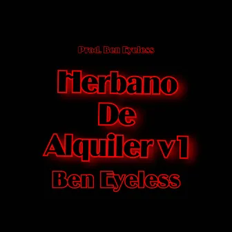 Herbano de Alquiler, Vol. 1 by Ben Eyeless