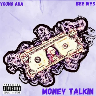 Money Talkin by Young AKA