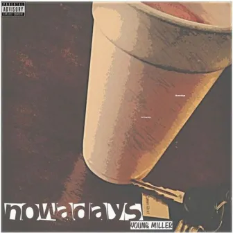 Nowadays by Dat Young Miller