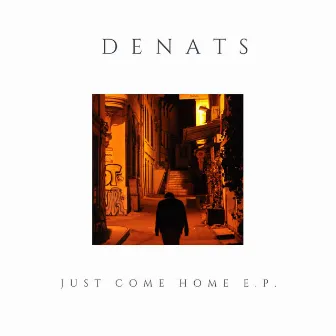 Just Come Home by Denats