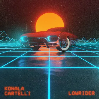 Lowrider by Konala Cartelli