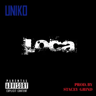 Loca by Unik0