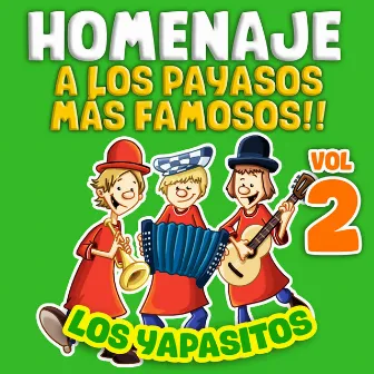 Homenaje a los Payasos mas Famosos del Mundo Gaby, Fofo y Miliki - VOL 2 by Los Yapasitos