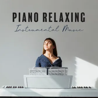 Piano Relaxing Instrumental Music by Delicate Feather