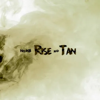 Rise & Tan by Nito NB