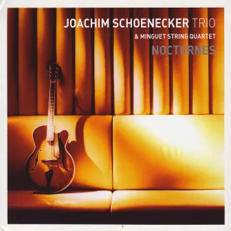 Nocturnes by Joachim Schoenecker Trio & Minguet String Quartet