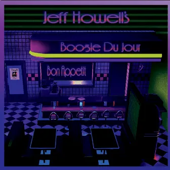 Jeff Howell's Boogie Du Jour Bon Appetit by Jeff Howell