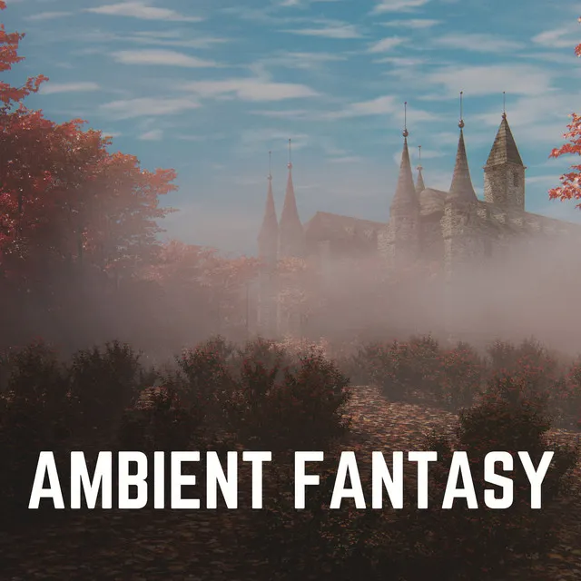 Ambient Fantasy