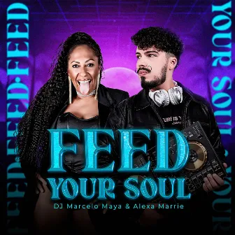 Feed Your Soul by Alexa Marrie