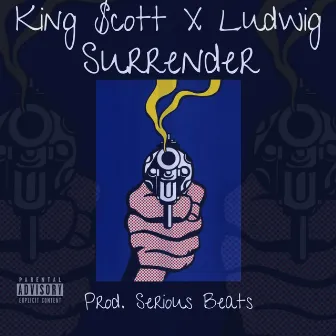 Surrender by King $cott