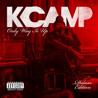 Only Way Is Up (Deluxe) by K CAMP