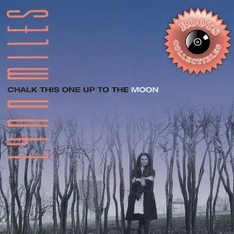 Chalk This One up to the Moon by Lynn Miles