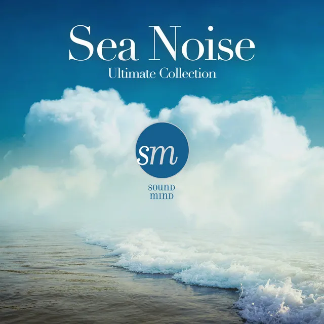 Sea Noise (Ultimate Collection)