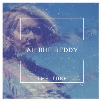 The Tube by Ailbhe Reddy