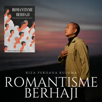 Romantisme Berhaji by Riza Perdana Kusuma