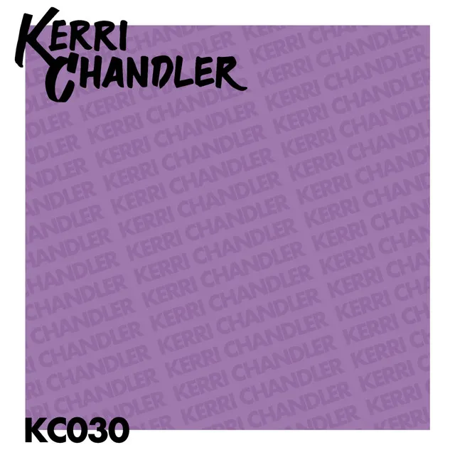 Get Out - Kerri Chandler Remix (Kerri Chandler Remaster)