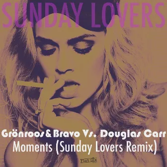 Moments (Sunday Lovers Remix) by Douglas Carr