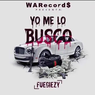 Yo Me Lo Busco by Fuegiezy