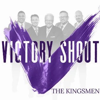 Victory Shout by Kingsmen