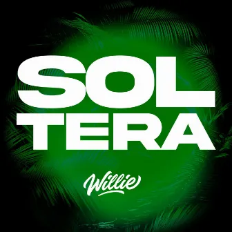 SOLTERA by DJ Willie