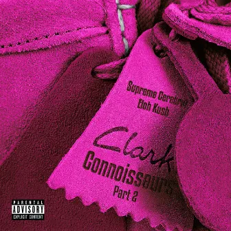 CLARK CONNOISSEURS 2 by Eloh Kush