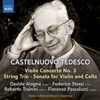 Castelnuovo-Tedesco: Violin Concerto No. 3 by Roberto Trainini