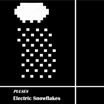 Electric Snowflakes by Pulses