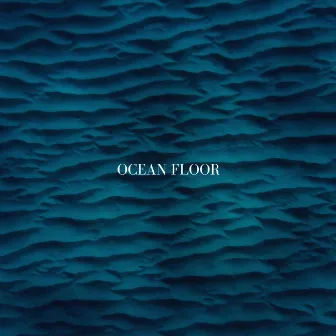 Ocean Floor by Leah Writes