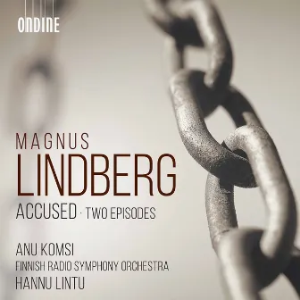 Lindberg: Accused & Two Episodes by Anu Komsi