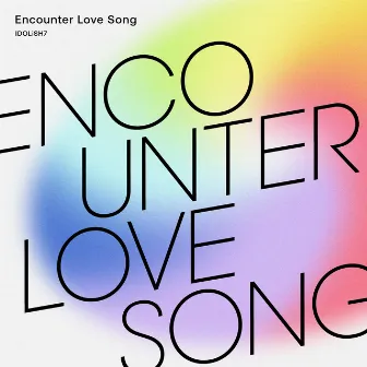 Encounter Love Song by IDOLiSH7