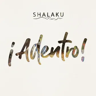 ¡Adentro! by Shalaku