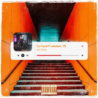 Certified Freshaholic 1.5 by Glim Shalon