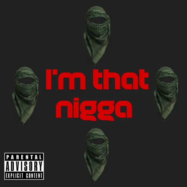 I'm That Nigga