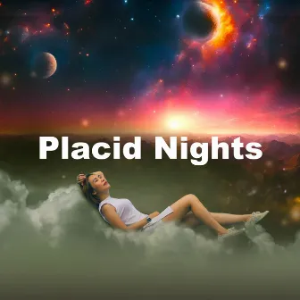 Placid Nights by Naptime