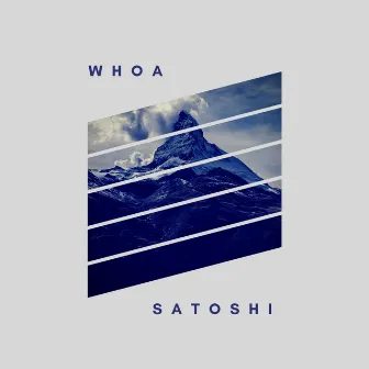 Whoa by Satoshi