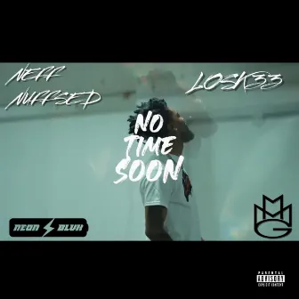 No Time Soon by Nuff Sed