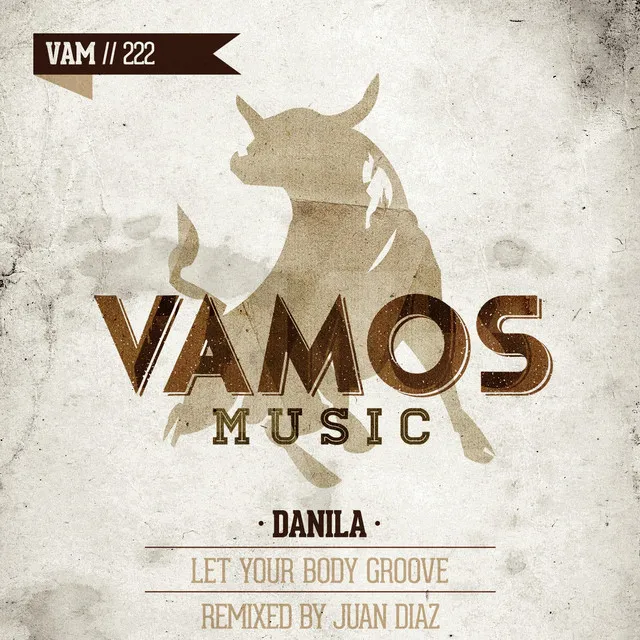 Let Your Body Groove - Juan Diaz Remix