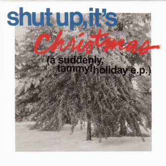 Shut up, It's Christmas (with Bonus Tracks) by Beth Sorrentino