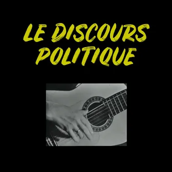 Le discours politique by Le Zig Zélé