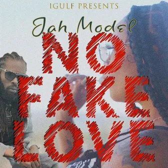 No Fake Love by Jah Model